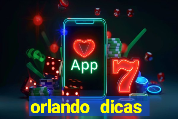 orlando dicas reclame aqui